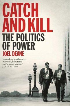 Catch and Kill: The Politics of Power - Deane, Joel