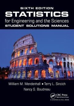Statistics for Engineering and the Sciences Student Solutions Manual - Mendenhall, William M.; Sincich, Terry L.; Boudreau, Nancy S.