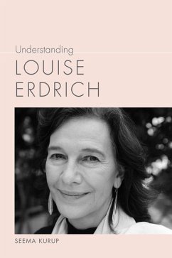 Understanding Louise Erdrich - Kurup, Seema
