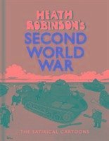 Heath Robinson's Second World War - Robinson, W. Heath