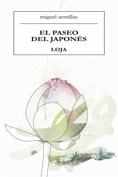 El Paseo del Japonés. Loja - Armillas Gomez, Miguel