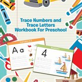 Trace Numbers and Trace Letters Workbook For Preschool Trace Numbers and Trace Letters Workbook For Preschool