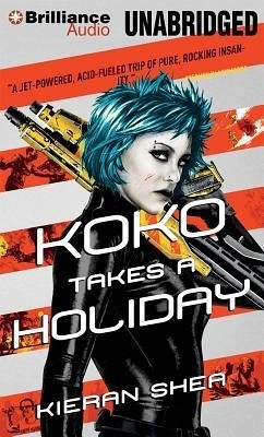 Koko Takes a Holiday - Shea, Kieran