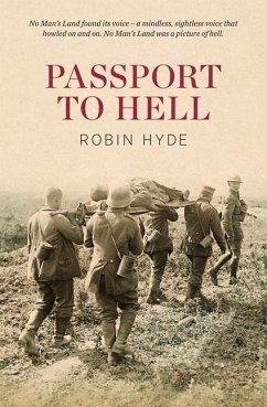 Passport to Hell: The Story of James Douglas Stark, Bomber, Fifth Reinforcement, New Zealand Expeditionary Forces - Hyde, Robyn