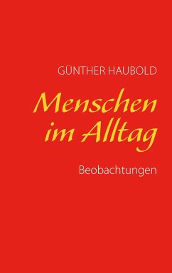 Menschen im Alltag - Haubold, Günther