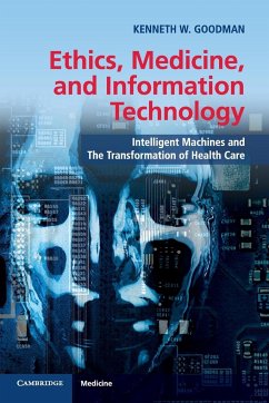 Ethics, Medicine, and Information Technology - Goodman, Kenneth W.