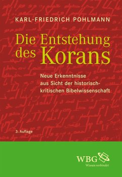 Die Entstehung des Korans - Pohlmann, Karl-Friedrich
