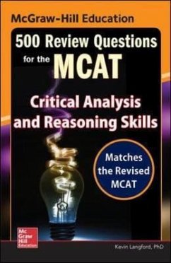 McGraw-Hill Education 500 Review Questions for the McAt: Critical Analysis and Reasoning Skills - Langford, Kevin