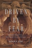 Driven by Fear: Epidemics and Isolation in San Francisco's House of Pestilence