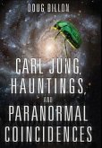 Carl Jung, Hauntings, and Paranormal Coincidences