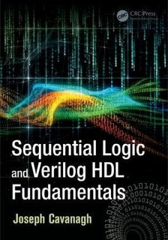 Sequential Logic and Verilog Hdl Fundamentals - Cavanagh, Joseph