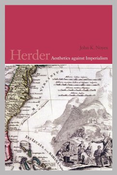 Herder: Aesthetics Against Imperialism - Noyes, John K.