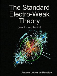 The Standard Electro-Weak Theory - López de Recalde, Andrea