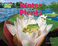 Water Plants: All Wet! - Lawrence, Ellen