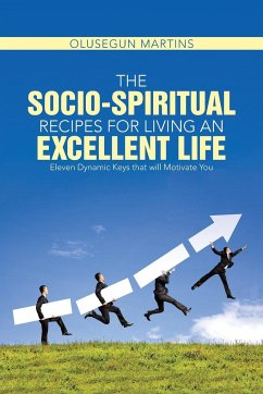 The Socio-Spiritual Recipes for Living An Excellent Life