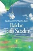 Nübüvvet Pinarindan Baldan Tatli Sözler