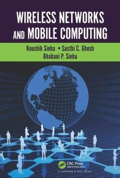 Wireless Networks and Mobile Computing - Sinha, Koushik; Ghosh, Sasthi C; Sinha, Bhabani P