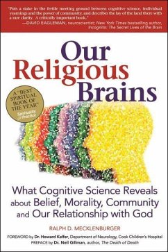 Our Religious Brains: What Cognitive Science Reveals about Belief, Morality, Community and Our Relationship with God - Mecklenberger, Ralph D.