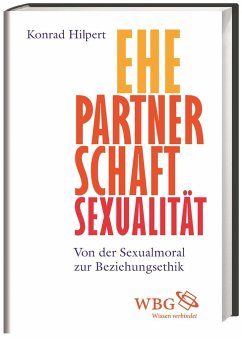 Ehe, Partnerschaft, Sexualität - Hilpert, Konrad