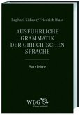 Ausführliche Grammatik der griechischen Sprache (Band II) Ausführliche Grammatik der griechischen Sprache (Band II)