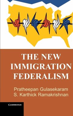 The New Immigration Federalism - Gulasekaram, Pratheepan; Ramakrishnan, S. Karthick