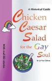 Chicken Caesar Salad for the Gay Soul