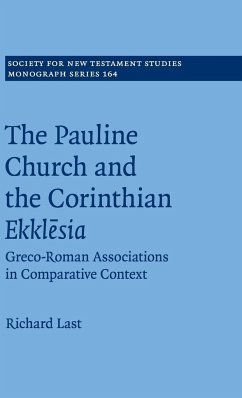 The Pauline Church and the Corinthian Ekkl¿sia - Last, Richard