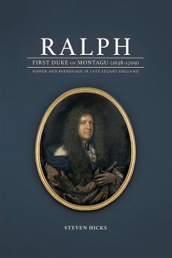 Ralph, 1st Duke of Montagu (1638-1709) - Hicks, Steven