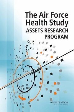 The Air Force Health Study Assets Research Program - Institute Of Medicine; Board on the Health of Select Populations; Committee on the Management of the Air Force Health Study Data and Specimens--Report to Congress