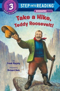 Take a Hike, Teddy Roosevelt! - Murphy, Frank