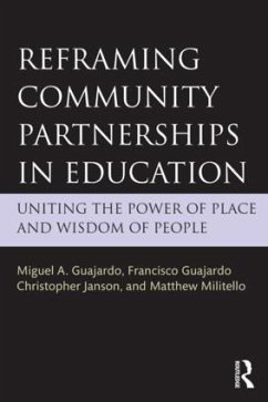 Reframing Community Partnerships in Education - Guajardo, Miguel A; Guajardo, Francisco; Janson, Christopher