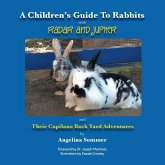 A Children's Guide for Rabbits with Radar and Jupiter and Their Capilano Back Yard Adventures