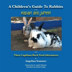 A Children's Guide for Rabbits with Radar and Jupiter and Their Capilano Back Yard Adventures - Sommer, Angelina