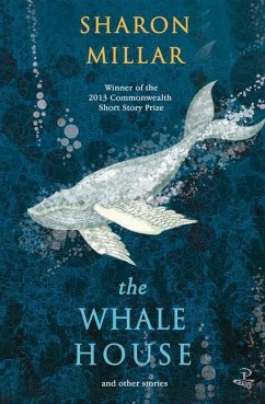 The Whale House: And Other Stories - Millar, Sharon
