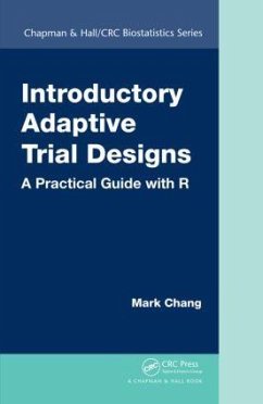 Introductory Adaptive Trial Designs - Chang, Mark