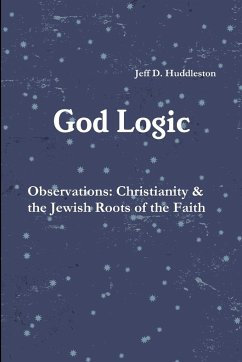 God Logic - Observations - Huddleston, Jeff D.