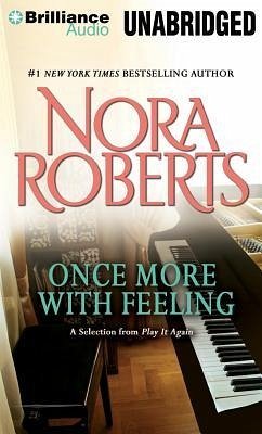 Once More with Feeling: A Selection from Play It Again - Roberts, Nora