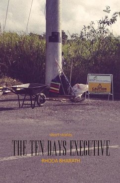 The Ten Days Executive: Short Stories - Bharath, Rhoda