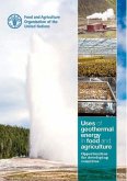 Uses of Geothermal Energy in Food and Agriculture: Opportunities for Developing Countries
