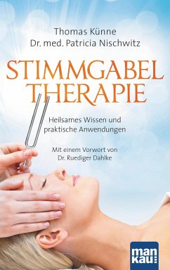 Stimmgabeltherapie - Künne, Thomas;Nischwitz, Patricia