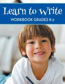 Learn To Write Workbook Grades K-2
