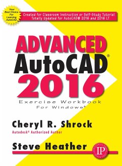 Advanced Autocad(r) 2016 Exercise Workbook - Shrock, Cheryl; Heather, Steve