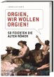 Orgien, wir wollen Orgien! - Bild 1