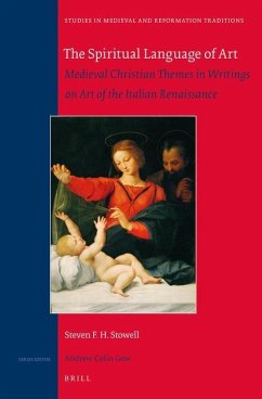 The Spiritual Language of Art: Medieval Christian Themes in Writings on Art of the Italian Renaissance - Stowell, Steven F H