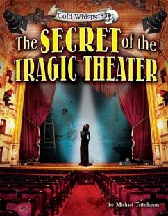 The Secret of the Tragic Theater - Teitelbaum, Michael