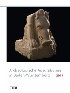 Archäologische Ausgrabungen in Baden-Württemberg 2014 Archäologische Ausgrabungen in Baden-Württemberg 2014