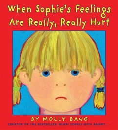 When Sophie's Feelings Are Really, Really Hurt - Bang, Molly