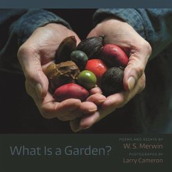 What Is a Garden? - Merwin, W S