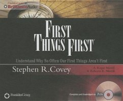 First Things First - Covey, Stephen R; Merrill, A Roger; Merrill, Rebecca R