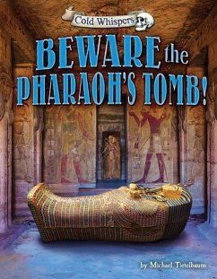 Beware the Pharaoh's Tomb! - Teitelbaum, Michael